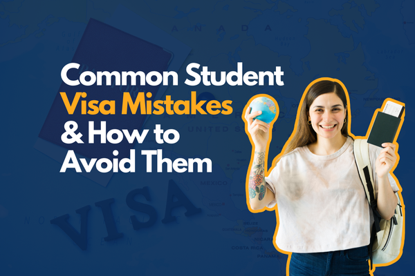 Common Student Visa Mistakes & How to Avoid Them
